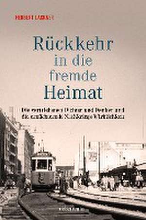 Rückkehr in die fremde Heimat de Herbert Lackner