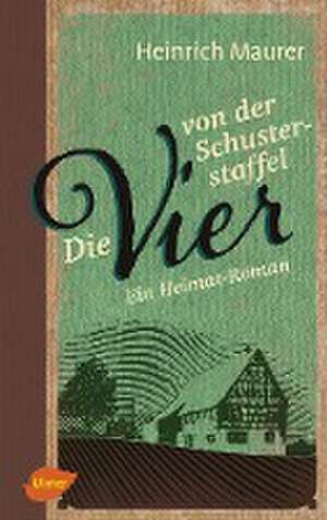 Maurer, H: Die vier von der Schusterstaffel