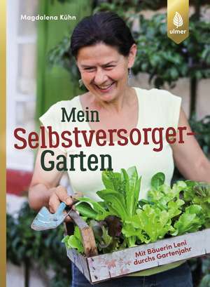 Mein Selbstversorger-Garten de Magdalena Kühn