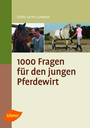 1000 Fragen für den Pferdewirt de Ulrike Sahm-Lütteken