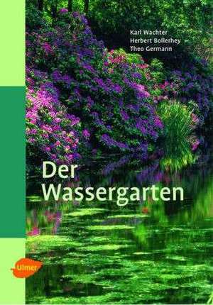 Der Wassergarten de Herbert Bollerhey