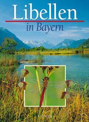 Libellen in Bayern de Bayerischen Landesamt für Umweltschutz und vom Bund Naturschutz in Bayern e. V.