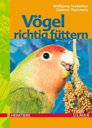 Vögel richtig füttern de Wolfgang Aeckerlein