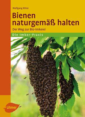 Bienen naturgemäß halten de Wolfgang Ritter