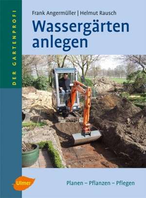 Wassergärten anlegen de Frank Angermüller