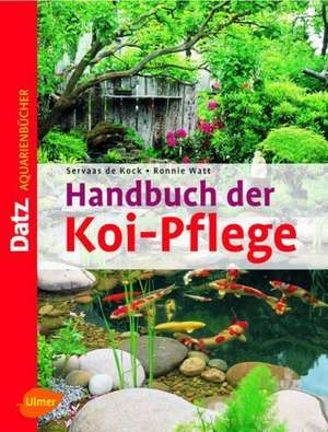 Handbuch der Koi-Pflege de Servaas de Kock