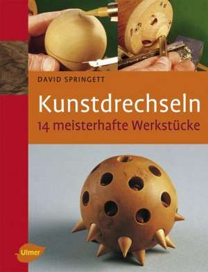 Kunstdrechseln de David Springett