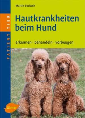 Bucksch, M: Hautkrankheiten beim Hund