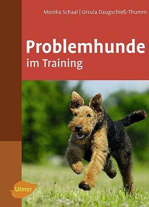 Problemhunde im Training de Monika Schaal