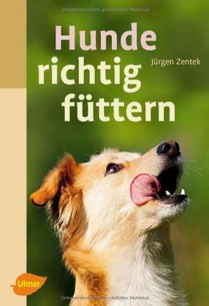 Hunde richtig füttern de Jürgen Zentek