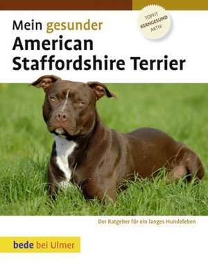 Mein gesunder American Staffordshire Terrier de Robert Williams