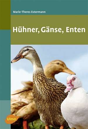 Hühner, Gänse, Enten de Marie-Theres Estermann