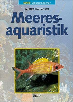 Meeresaquaristik de Werner Baumeister