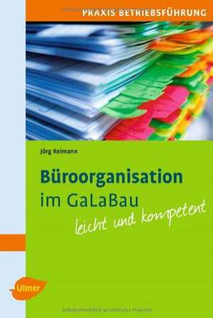 Büroorganisation im GaLaBau de Jörg Reimann