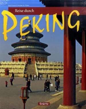 Reise durch Peking de Walter M. Weiss