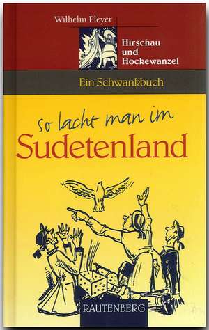 So lacht man im Sudetenland de Wilhelm Pleyer