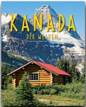 Reise durch Kanada. Der Westen de Thomas Jeier