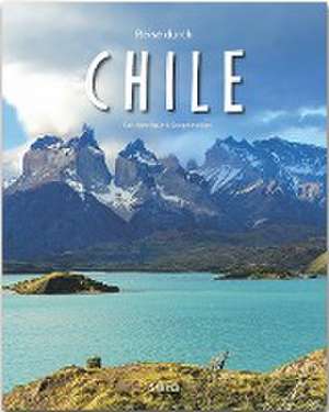 Reise durch Chile de Georg Schwikart