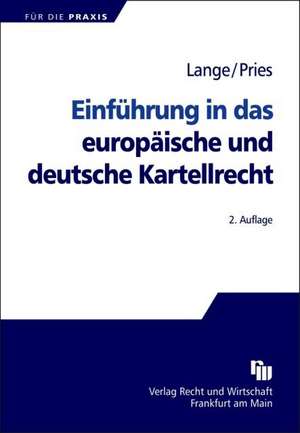 Einführung in das europäische und deutsche Kartellrecht de Knut Werner Lange