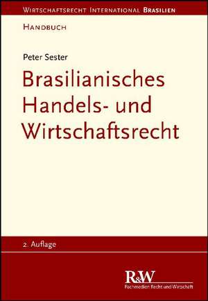 Brasilianisches Handels- und Wirtschaftsrecht de Peter Sester