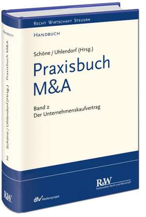 Praxisbuch M&A, Band 2 de Franz-Josef Schöne