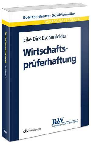Wirtschaftsprüferhaftung de Eike Dirk Eschenfelder
