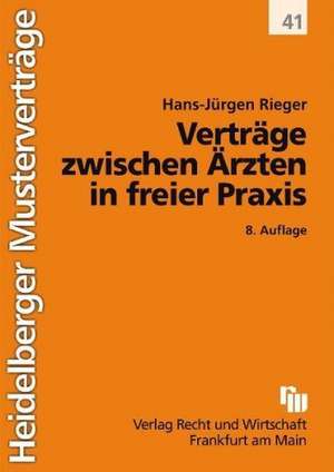 Verträge zwischen Ärzten in freier Praxis de Hans-Jürgen Rieger