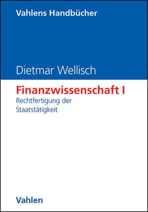 Finanzwissenschaft 1 de Dietmar Wellisch