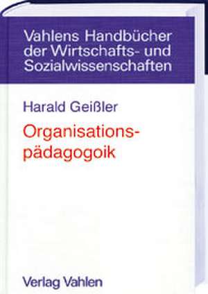 Organisationspädagogik de Harald Geißler