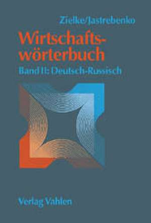 Wirtschaftswörterbuch 2. Deutsch - Russisch de Rainer Zielke