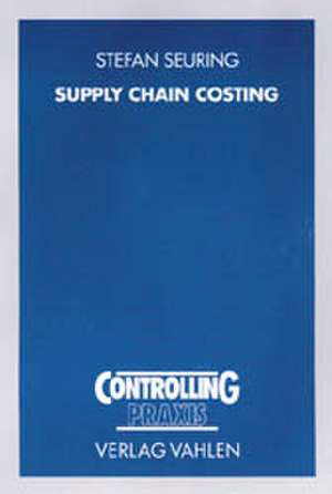 Supply Chain Costing de Stefan A. Seuring