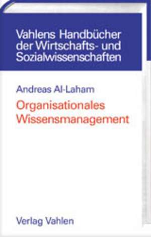 Organisationales Wissensmanagement de Andreas Al-Laham