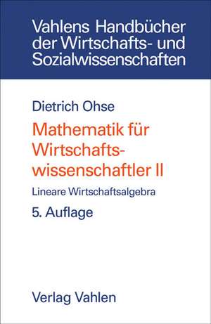 Mathematik für Wirtschaftswissenschaftler 2 de Dietrich Ohse