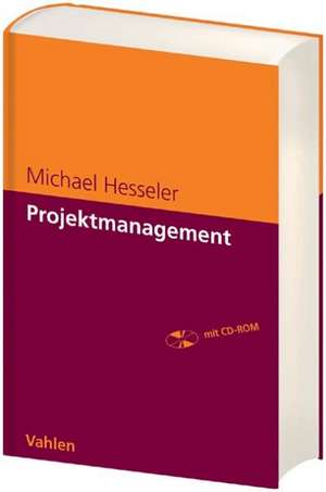 Projektmanagement de Michael Hesseler