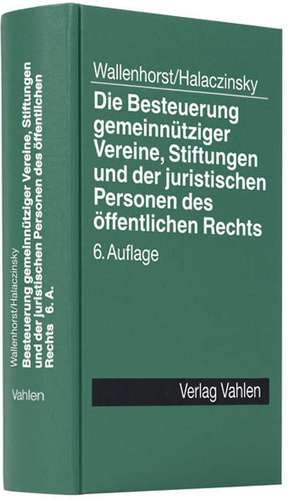 Die Besteuerung gemeinnütziger Vereine, Stiftungen und der juristischen Personen des öffentlichen Re de Rolf Wallenhorst