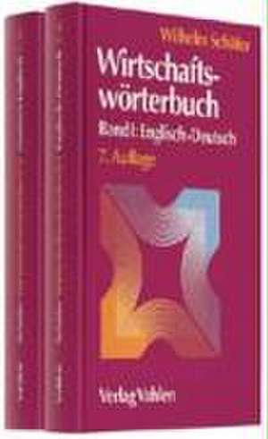 Wirtschaftswörterbuch Deutsch-Englisch / Englisch-Deutsch de Wilhelm Schäfer