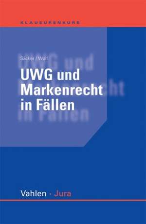 UWG und Markenrecht in Fällen de Franz Jürgen Säcker