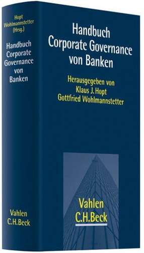 Handbuch Corporate Governance von Banken de Klaus J. Hopt