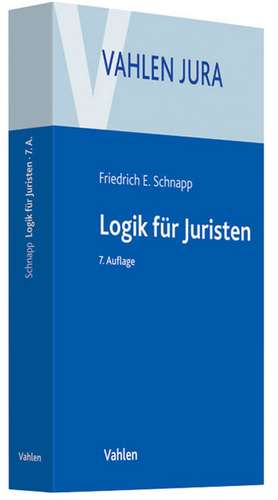 Logik für Juristen de Friedrich E. Schnapp