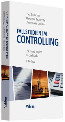 Fallstudien im Controlling de Ernst Troßmann