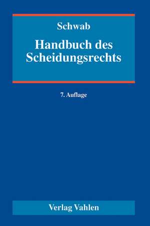 Handbuch des Scheidungsrechts de Dieter Schwab