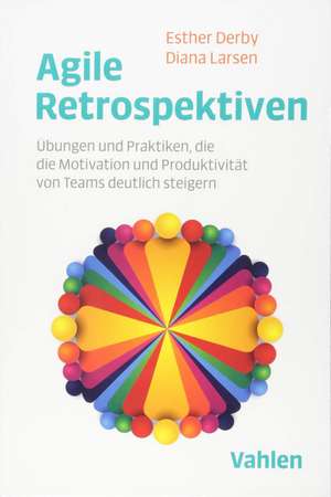 Agile Retrospektiven de Esther Derby