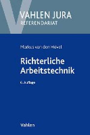 Richterliche Arbeitstechnik de Markus van den Hövel