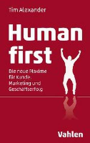 Human First de Tim Alexander