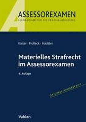 Materielles Strafrecht im Assessorexamen de Horst Kaiser