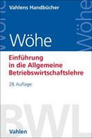 Einführung in die Allgemeine Betriebswirtschaftslehre de Günter Wöhe