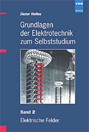 Grundlagen der Elektrotechnik zum Selbststudium 2 de Dieter Nelles