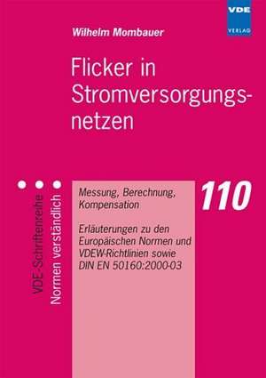 Flicker in Stromversorgungsnetzen de Wilhelm Mombauer