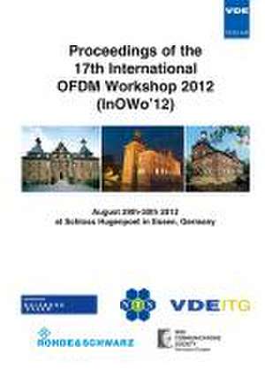 Proceedings of the 17th International OFDM Workshop 2012 (InOWo'12)