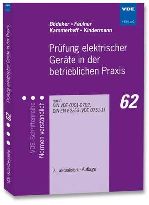 Prüfung elektrischer Geräte in der betrieblichen Praxis de Dieter Feulner